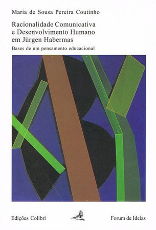 Recionalidade comunicativa e desenvolvimento humano em Jürgen Habermas: bases de um pensamento educacional
