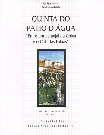 Quinta do Pátio d'Água: "entre um laranjal da China e o Cais das Faluas"