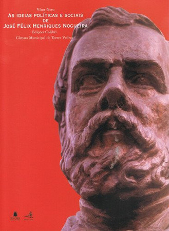 As ideias políticas e sociais de José Félix Henriques Nogueira