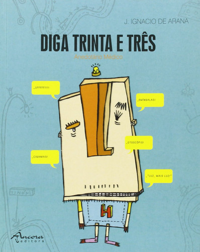 Diga trinta e três: anedotário médico