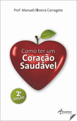 (PORT).COMO TER UN CORAÇAO SAUDAVEL.(2ª.EDIÇAO)