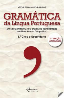 Gramática da língua portuguesa em conformidade com o dicionário terminológico e o novo acordo ortográfico 3.o ciclo e secundário