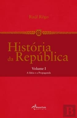 Historía da República: A ideia e a propaganda
