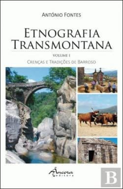Etnografia transmontana Crenças e tradições de Barroso
