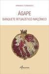 Ágape: Banquete Ritualístico Maçónico