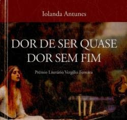 Dor de ser quase dor sem fim