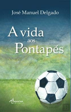 A Vida aos Pontapés
