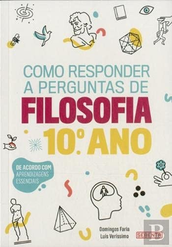 Como Responder a Perguntas de Filosofia 10º Ano (Portuguese Edition)