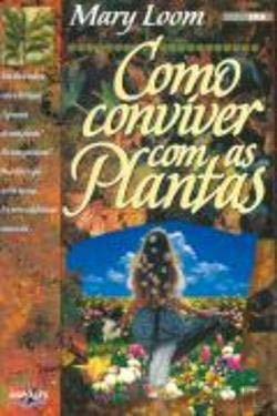Como Conviver Com as Plantas (Portuguese Edition)