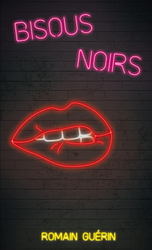 Bisous Noirs (French Edition)
