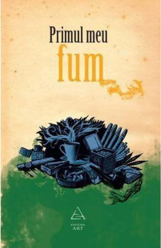 Primul Meu Fum (Prima dată, #4)