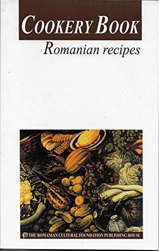 Cookery Book Romanian Recipes