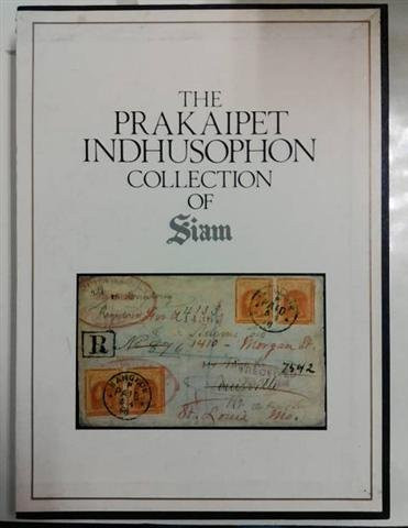 The Prakaipet Indhusophon collection of Siam: A selection of Thai stamps and related materials from pre-stamp period (circa 1835) to 1910
