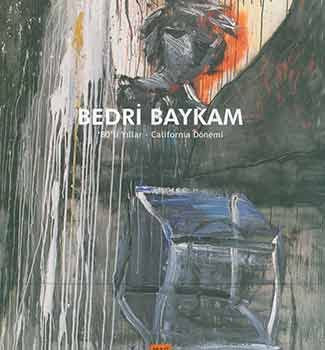 Bedri Baykamm: '80'li Yillar - California Dönemi