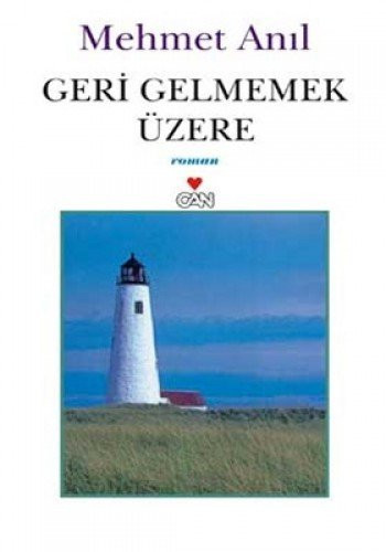 Geri gelmemek üzere roman