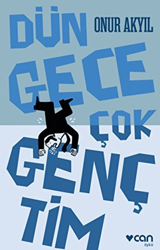 Dün Gece Cok Genctim