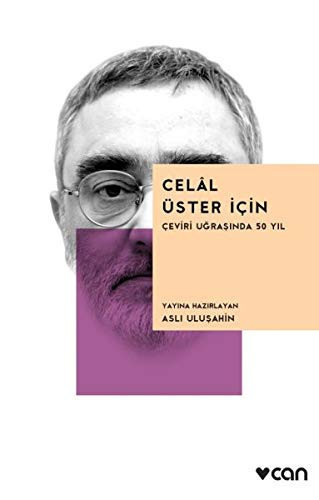 Celâl Üster icin çeviri uğraşında 50 yıl