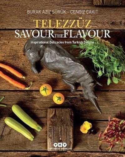 Telezzüz Savour the Flavour ; Inspirational Delicacies from Turkish Cuisine