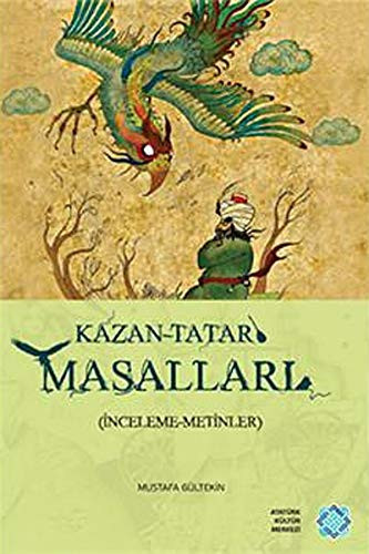Kazan Tatar masalları (inceleme-metinler)