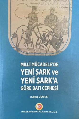 Millî mücadele'de Yeni Şark ve Yeni Şark'a göre batı cephesi