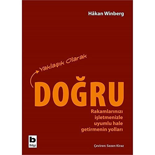 Yaklasik Olarak Dogru Rakamlarinizi Isletmenizle Uyumlu Hale Getirmenin Yollari