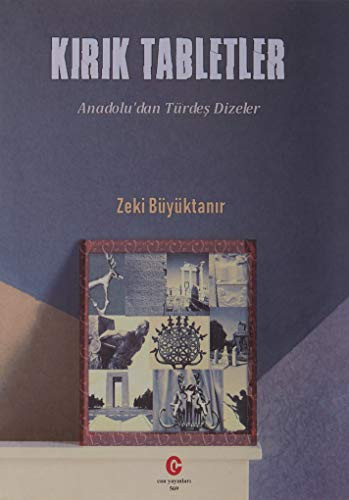 Kirik Tabletler: Anadolu'dan Türdes Dizinler