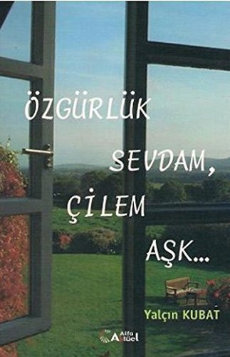 Ozgurluk Sevdam, Cilem Ask