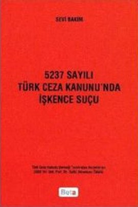 5237 sayılı Türk ceza kanunu'nda işkence suçu