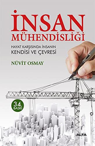 Insan Mühendisligi Hayat Karsisinda Insanin Kendisi ve Cevresi