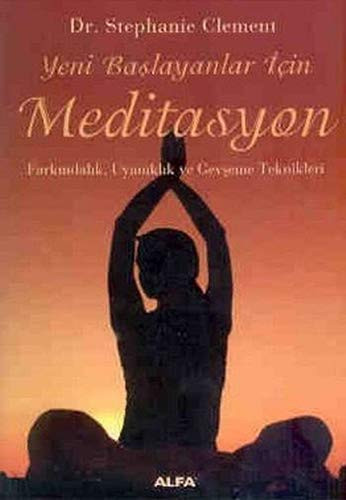 Yeni Baslayanlar Icin Meditasyon