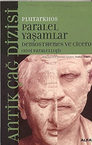 Paralel Yasamlar - Demosthenes ve Cicero Bioi Paraleloji
