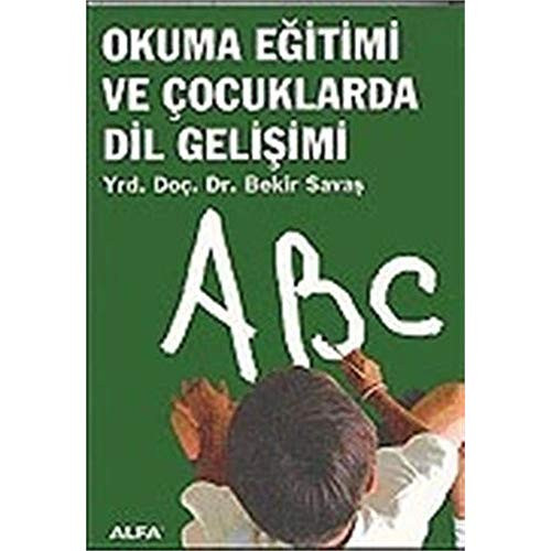 Okuma Egitimi ve Cocuklarda Dil Gelisimi