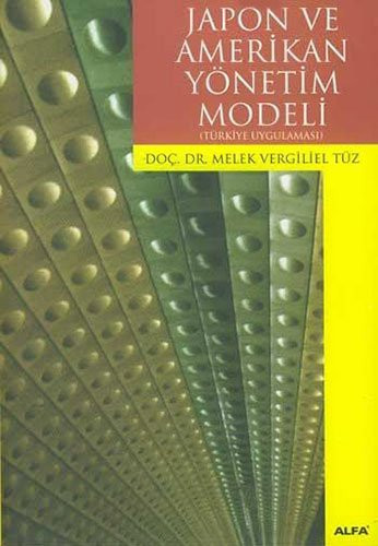 Japon ve Amerikan yönetim modeli (Türkiye uygulaması)