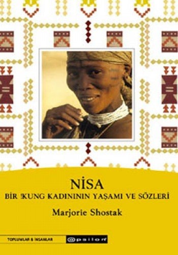 Nisa bir !Kung kadininin yaşami ve sözleri