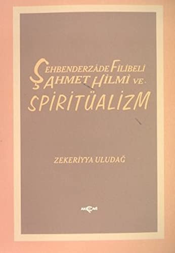 Şehbender-zâde Filibeli Ahmed Hilmi ve spiritüalizm