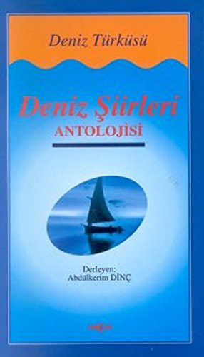 Deniz türküsü deniz şiirleri antolojisi