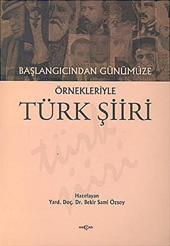 Başlangıcından günümüze örnekleriyle Türk şiiri