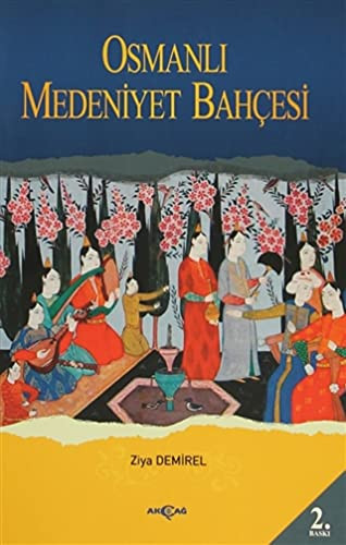 Osmanlı medeniyet bahçesinde nostaljik bir gezinti