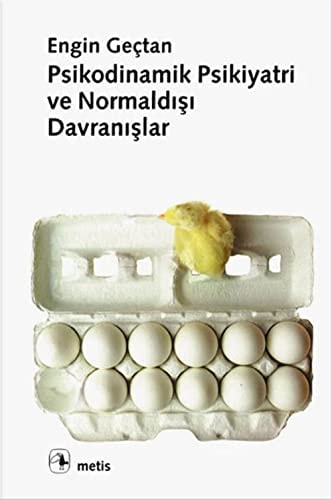 Psikodinamik Psikiyatri ve Normaldisi Davranislar