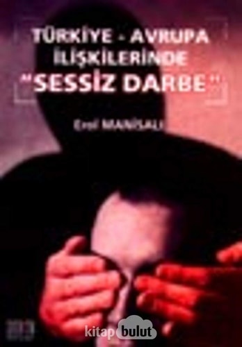 Türkiye-Avrupa ilişkilerinde sessiz darbe