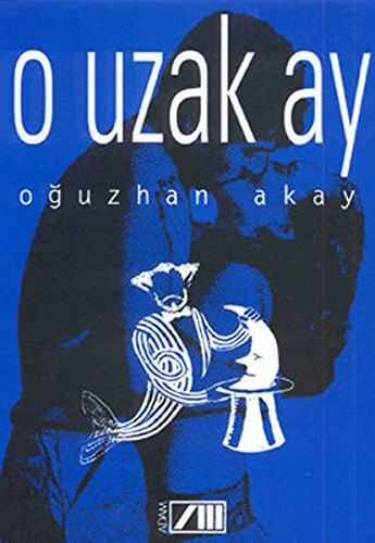 O Uzak Ay