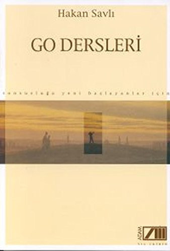 Go dersleri (sonsuzluğa yeni başlayanlar için) : şiir