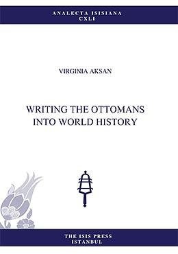 Writing the Ottomans Into World History