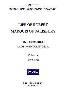 Life of Robert, Marquis of Salisbury 1892-1898
