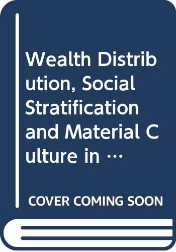 Wealth Distribution, Social Stratification and Material Culture in an Ottoman Metroplis Thessaloniki According to the Probate Inventories of the Muslim Court, 1761-1770