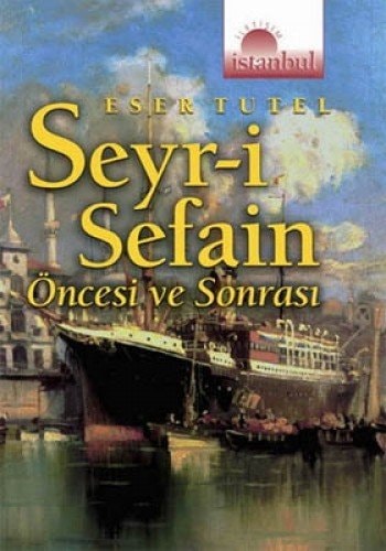 Seyr-i Sefain: Öncesi ve sonrası (İstanbul dizisi) (Turkish Edition)