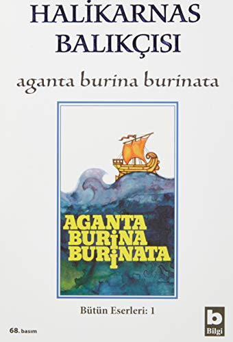 Bütün eserleri Aganta Burina Burinata!