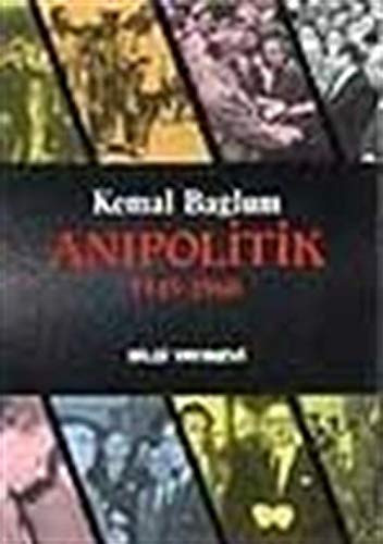 Anıpolitik, 1945-1960 (Bilgi yayınları/Bilgi dizisi) (Turkish Edition)