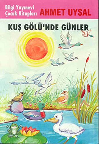 Kuş gölünde günler