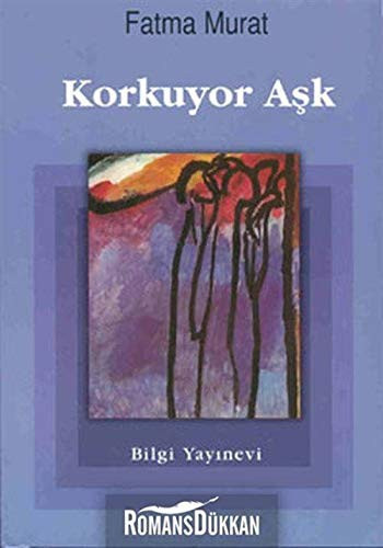 Korkuyor aşk